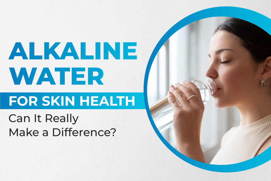 Alkaline Water for Skin Health: Can It Really Make a Difference?